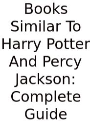 Books Similar To Harry Potter And Percy Jackson: Complete Guide