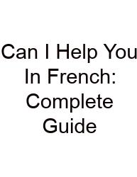 Can I Help You In French: Complete Guide