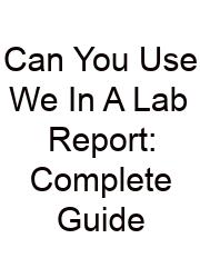 Can You Use We In A Lab Report: Complete Guide