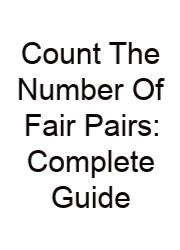 Count The Number Of Fair Pairs: Complete Guide