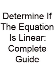 Determine If The Equation Is Linear: Complete Guide