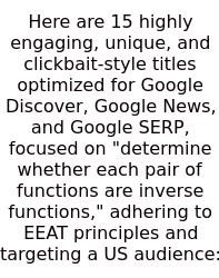 Here Are 15 Highly Engaging, Unique, And Clickbait-style Titles Optimized For Google Discover, Google News, And Google SERP, Focused On 