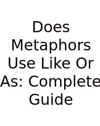 Does Metaphors Use Like Or As: Complete Guide