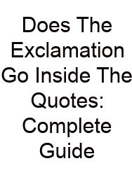 Does The Exclamation Go Inside The Quotes: Complete Guide