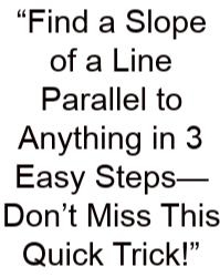 “Find A Slope Of A Line Parallel To Anything In 3 Easy Steps—Don’t Miss This Quick Trick!”