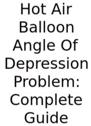 Hot Air Balloon Angle Of Depression Problem: Complete Guide