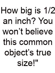 How Big Is 1/2 An Inch? You Won’t Believe This Common Object’s True Size!