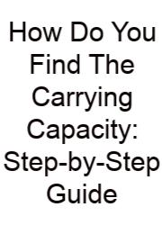 How Do You Find The Carrying Capacity: Step-by-Step Guide