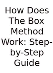 How Does The Box Method Work: Step-by-Step Guide