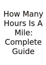 How Many Hours Is A Mile: Complete Guide