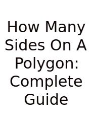 How Many Sides On A Polygon: Complete Guide