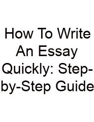 How To Write An Essay Quickly: Step-by-Step Guide