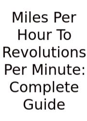 Miles Per Hour To Revolutions Per Minute: Complete Guide