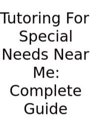 Tutoring For Special Needs Near Me: Complete Guide