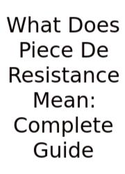 What Does Piece De Resistance Mean: Complete Guide
