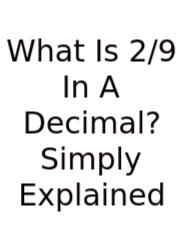 What Is 2/9 In A Decimal? Simply Explained