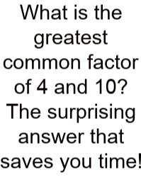 What Is The Greatest Common Factor Of 4 And 10? The Surprising Answer That Saves You Time!