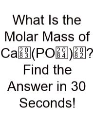 What Is The Molar Mass Of Ca₃(PO₄)₂? Find The Answer In 30 Seconds!