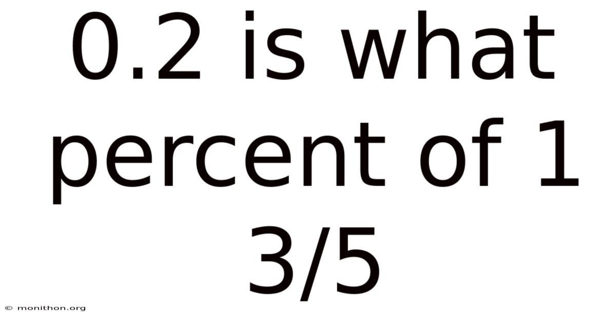 0.2 Is What Percent Of 1 3/5