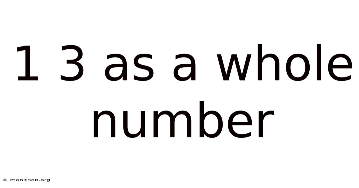 1 3 As A Whole Number