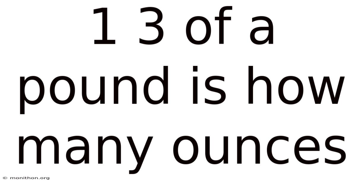 1 3 Of A Pound Is How Many Ounces