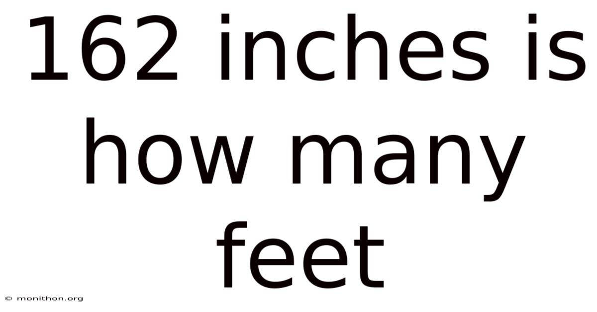 162 Inches Is How Many Feet