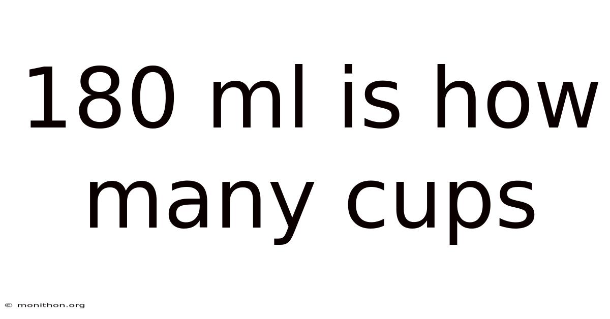 180 Ml Is How Many Cups