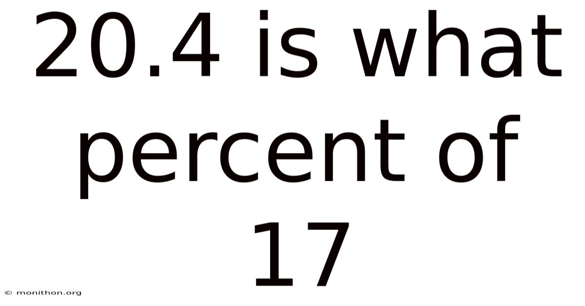 20.4 Is What Percent Of 17