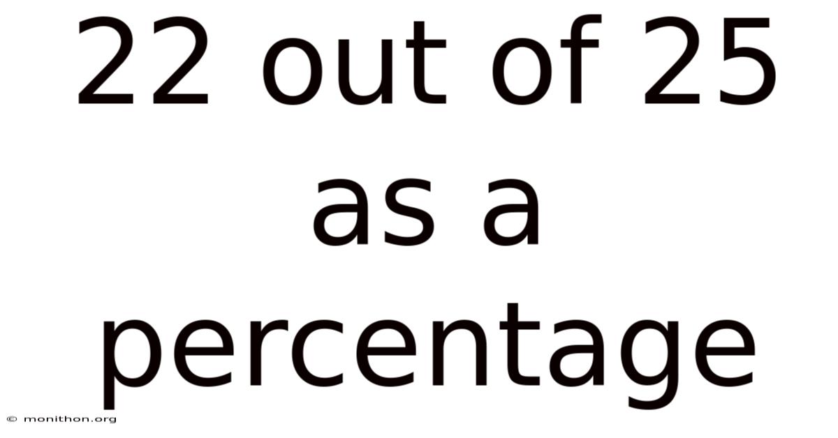 22 Out Of 25 As A Percentage