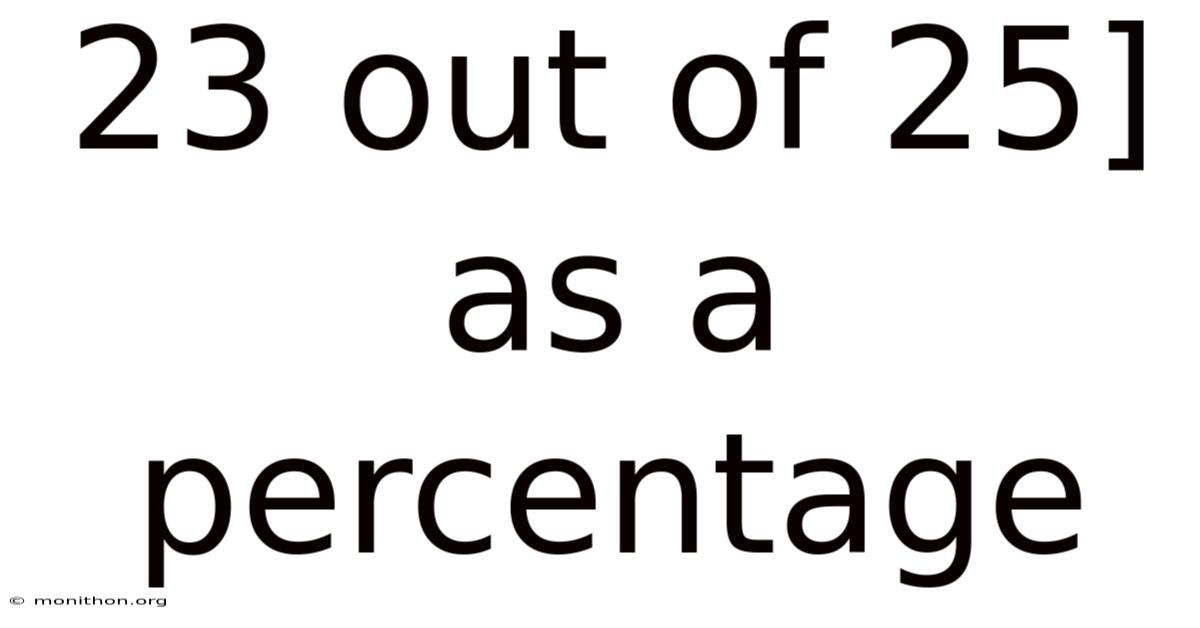 23 Out Of 25] As A Percentage