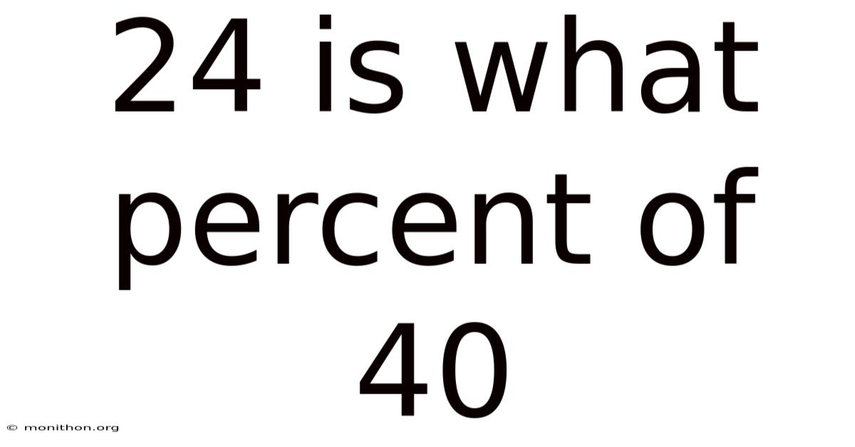 24 Is What Percent Of 40