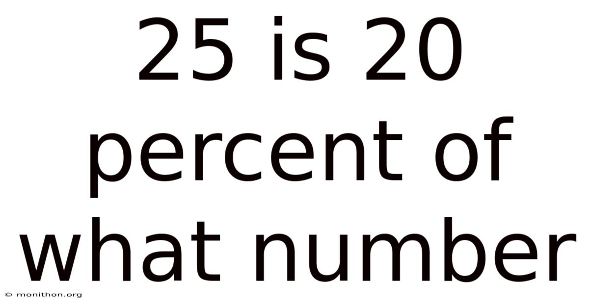 25 Is 20 Percent Of What Number