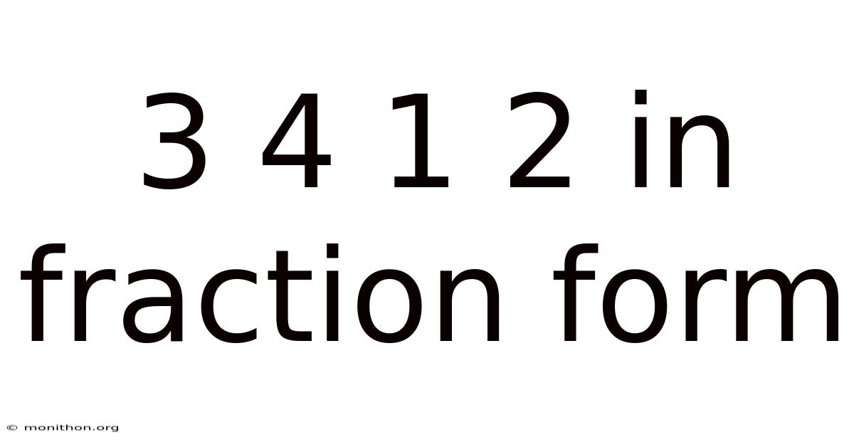 3 4 1 2 In Fraction Form
