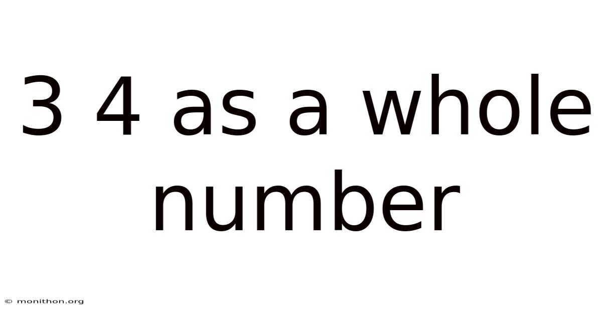3 4 As A Whole Number