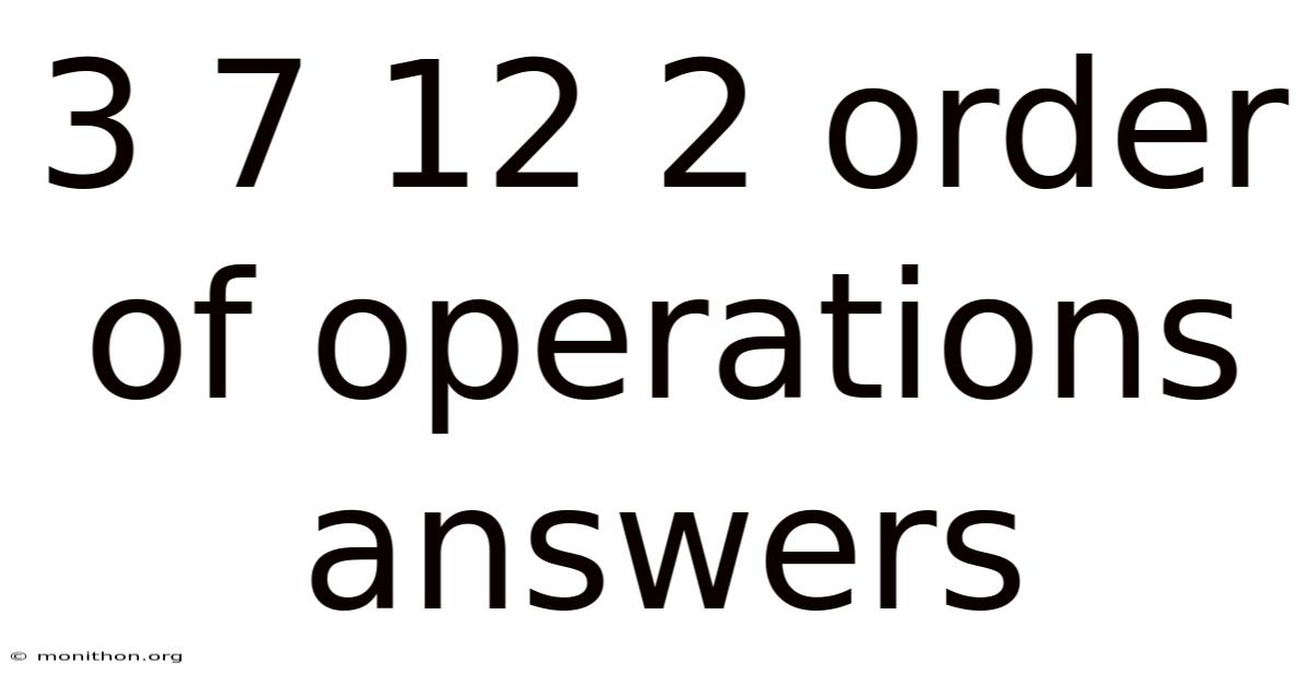 3 7 12 2 Order Of Operations Answers