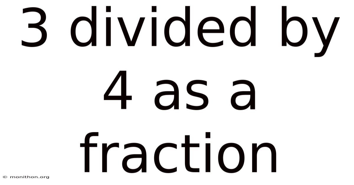 3 Divided By 4 As A Fraction
