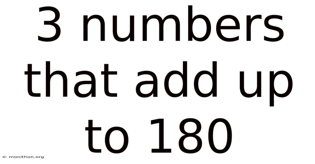 3 Numbers That Add Up To 180