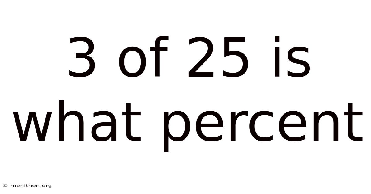 3 Of 25 Is What Percent
