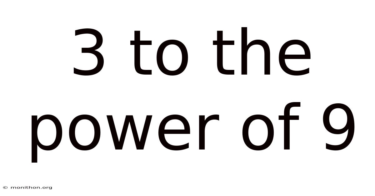 3 To The Power Of 9