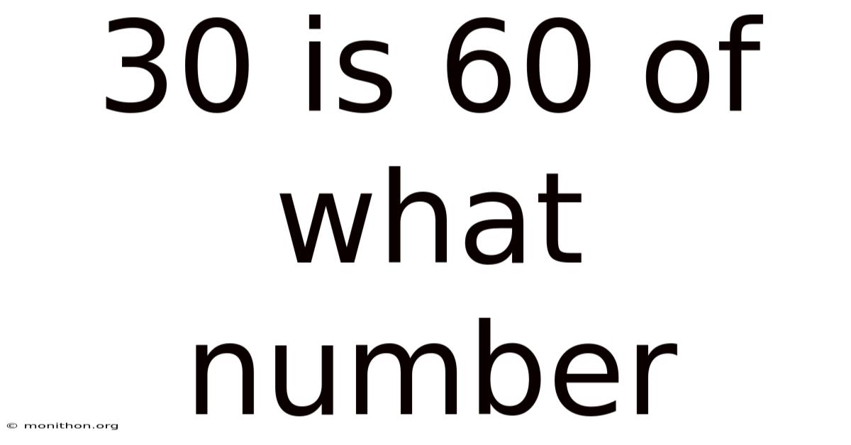 30 Is 60 Of What Number