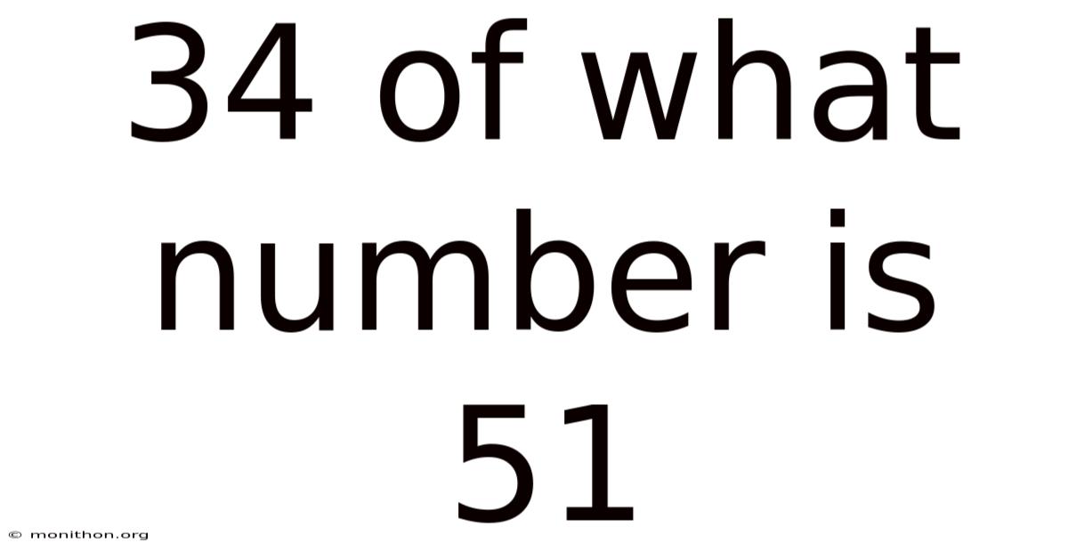 34 Of What Number Is 51