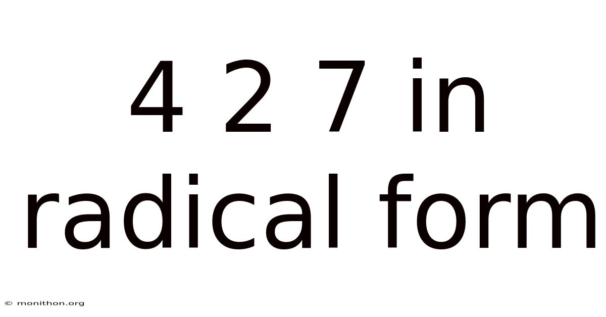 4 2 7 In Radical Form