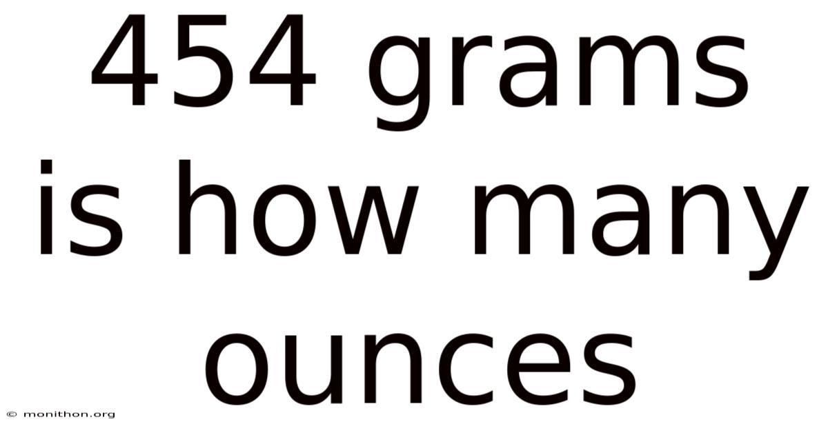 454 Grams Is How Many Ounces