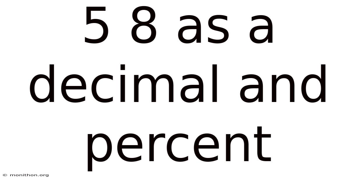 5 8 As A Decimal And Percent