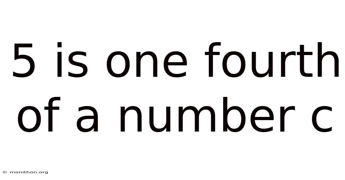 5 Is One Fourth Of A Number C