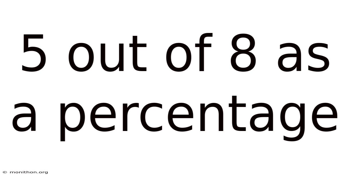 5 Out Of 8 As A Percentage