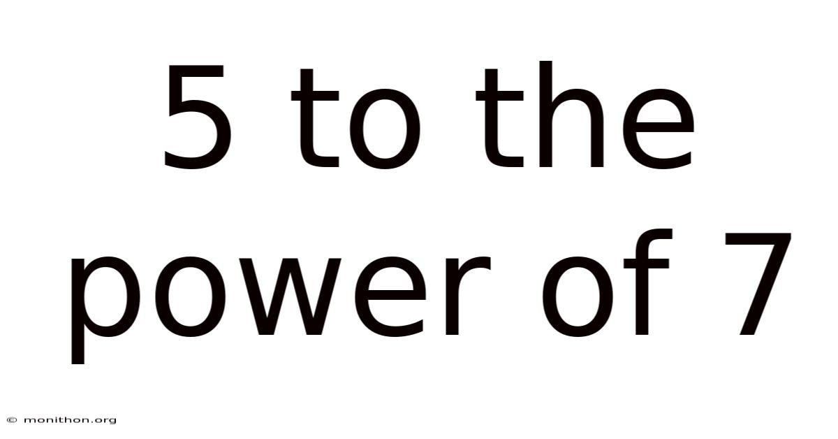 5 To The Power Of 7