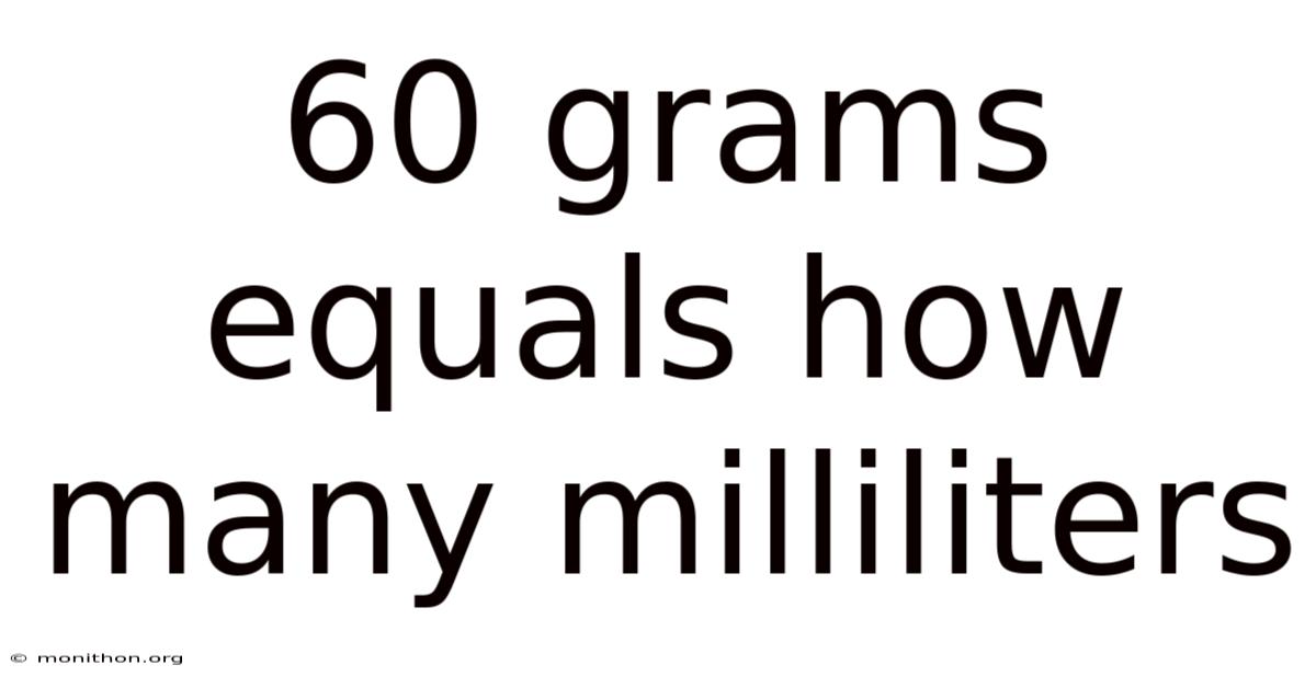 60 Grams Equals How Many Milliliters