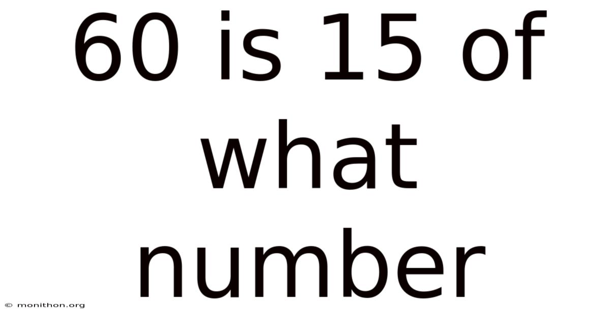 60 Is 15 Of What Number