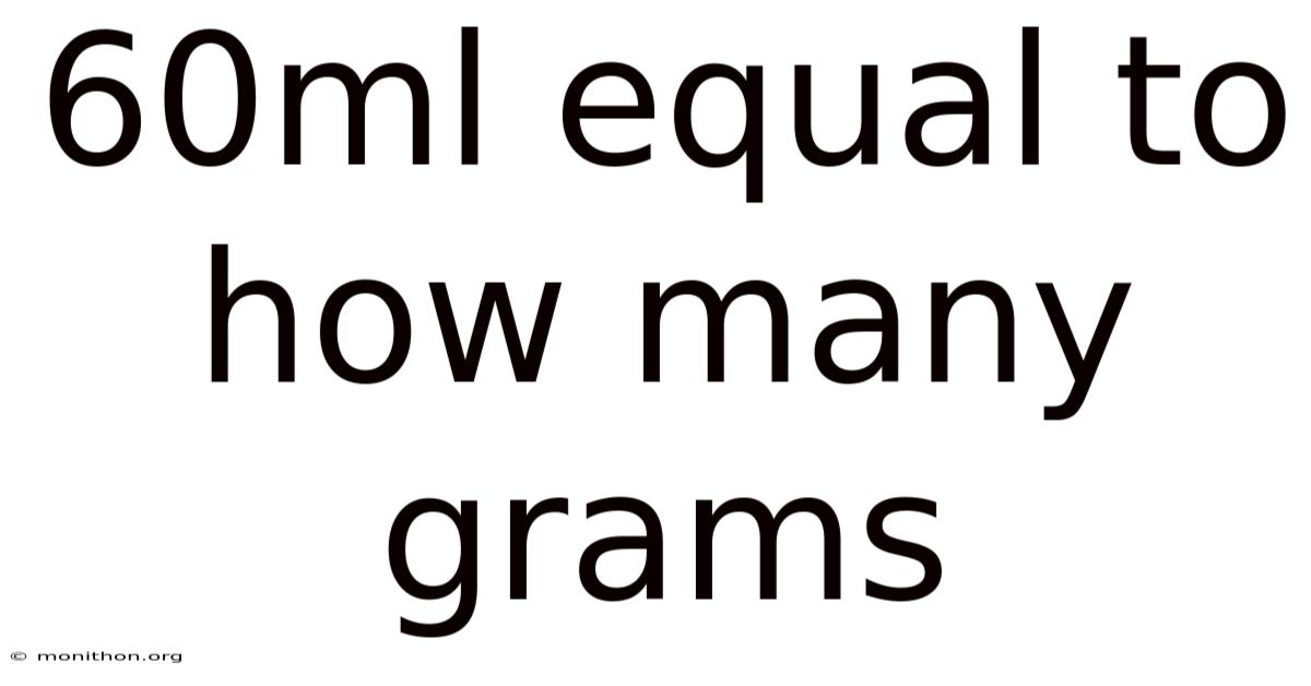 60ml Equal To How Many Grams